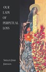 OUR LADY OF PERPETUAL LOSS - Shelley Jinks Johnson - 9798899900082
