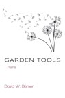 Garden Tools - David W. Berner - 9798899901317