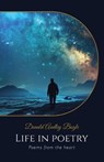 Bogle, D: Life in Poetry, Poems from the heart - Donald Audley Bogle - 9798900015194