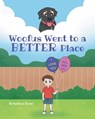 Woofus Went to a BETTER Place - Kristina Rose - 9798900130606