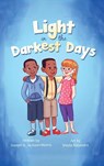 A Light in the Darkest Days - Joseph A. Jackson Morris - 9798900191195
