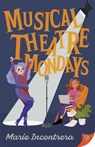 Musical Theatre Mondays - Marie Incontrera - 9798900350523