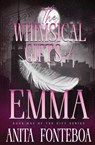 The Whimsical Gifts of Emma - Anita Fonteboa - 9798900430393