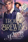 Trouble Brewing - Anna Markland - 9798900430867