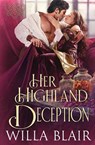 Her Highland Deception - Willa Blair - 9798900430935