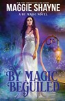 By Magic Beguiled - Maggie Shayne - 9798900431574