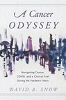 A Cancer Odyssey - David A. Snow - 9798900520315