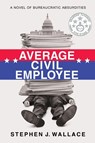 Average Civil Employee - Stephen J. Wallace - 9798900520353