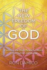 The New Freedom of God - Ron Damico - 9798900520391