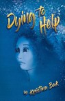 Dying to Help - Kristina Bak - 9798900710891