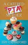 A Catered PTA Murder: A Mystery with Recipes - Isis Crawford - 9798900820484