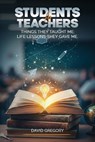 Students as Teachers - David Gregory - 9798901903094