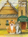 The TheatriCats Save the Play - Jolene Heward Whittemore - 9798901903421