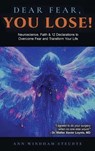DEAR FEAR YOU LOSE - Ann Steudte - 9798903480524