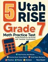5 Utah RISE Grade 7 Math Practice Tests - Reza Nazari - 9798903501250