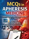 MCQs in Apheresis Medicine - Dr Y Swapna - 9798903926527
