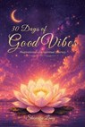 30 Days of Good Vibes, Inspirational and Spiritual Journey - Shawnta Lang - 9798904188245