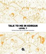 Talk To Me In Korean Level 7 - Talk To Me In Korean - 9798950918018