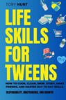Life Skills for Tweens - Tory Hunt - 9798985046465