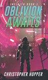 Oblivion Awaits (Infinita Book 1) - Christopher Hopper - 9798985076325