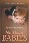 No Dead Babies - Rachel Johnson Greer - 9798985083415