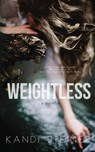 Weightless - Kandi Steiner - 9798985159622