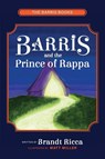 Barris and The Prince of Rappa - Brandt Ricca - 9798985346428