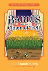 Barris and the Clown of Trell - Brandt Ricca ; Matt Miller - 9798985346435