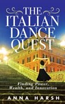 The Italian Dance Quest - Anna Harsh - 9798985355925
