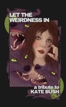 Let the Weirdness In - Joe Koch ; Tiffany Morris - 9798985419016