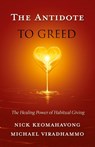 The Antidote to Greed - Keomahavong ; Michael Viradhammo - 9798985440348
