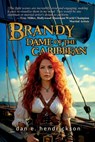 Brandy, Dame of the Caribbean - Dan E. Hendrickson - 9798985442588