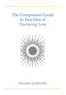 The Companion Guide to Part One of Nurturing Love - Salima Sanford - 9798985511130