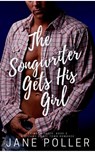 The Songwriter Gets His Girl - Jane Poller - 9798985655902