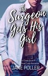 The Surgeon Gets His Girl - Jane Poller - 9798985655919