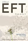 Official EFT from A to Z - Gary Craig ; Gabrielle Rutten - 9798985670554