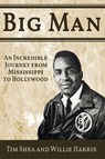 Big Man - Tim Shea ; Willie Harris - 9798985676532