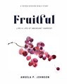Fruitful - Angela P Johnson - 9798985786200