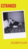 Estranged - Elizabeth Ellen - 9798985806779