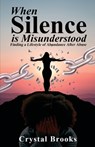 When Silence is Misunderstood - Crystal Brooks - 9798985991666