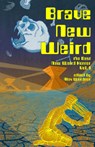 Brave New Weird - Sergey Gerasimov ; Joe Koch ; M E Bronstein ; Jennifer Jeanne McArdle - 9798985992328