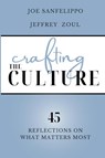 Crafting the Culture - Joe Sanfelippo ; Jeffrey Zoul - 9798986069074