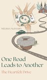 One Road Leads to Another: The Heartfelt Drive - Melissa McDaniel - 9798986136554