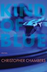 Kind of Blue - Christopher Chambers - 9798986144726