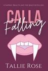 Calla Falling - Tallie Rose - 9798986202990