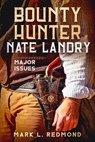 Bounty Hunter Nate Landry - Mark L Redmond - 9798986233352