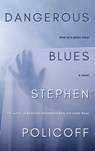 Dangerous Blues - Stephen Policoff - 9798986245911