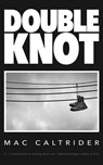 Double Knot - Mac Caltrider - 9798986272498