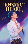 Kosmic Heart - Erin Kay - 9798986309101