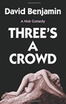 Three's a Crowd - David Benjamin - 9798986312910